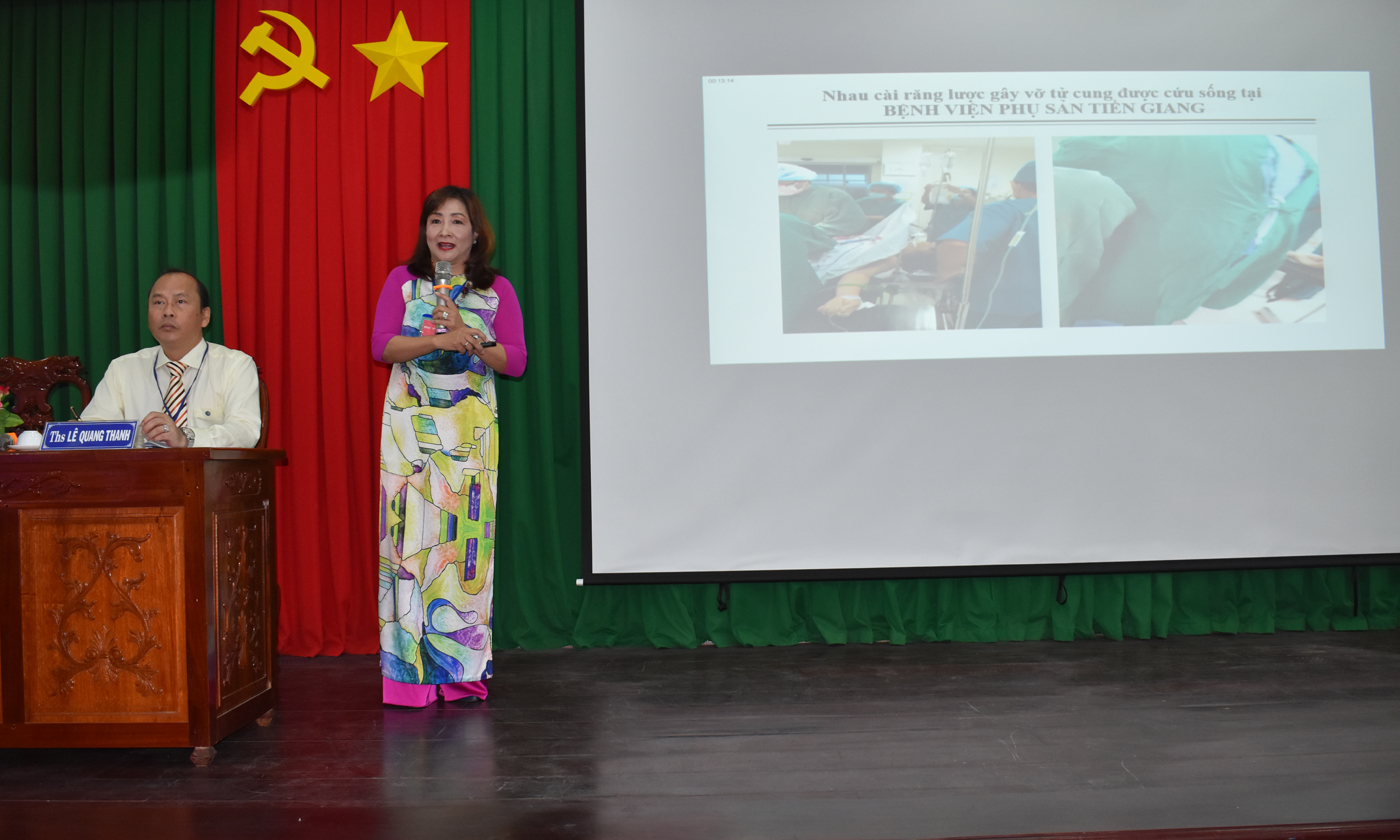 Bs CKII Võ Thị Thu Hà, Q. Giám đốc Bệnh viện Phụ sản Tiền Giang trình bài 1 cas vỡ tử cung do nhau cài răng lược mà Bệnh viện đã thực hiện thành công