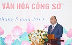 Thủ tướng: Cần xóa bỏ ngay thứ văn hóa không nhúc nhích