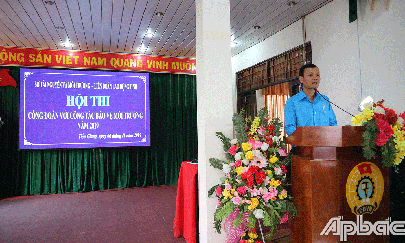 Phó Chủ tịch LĐLĐ tỉnh Tiền Giang Hoàng Khắc Tinh phát biểu tại cuộc thi