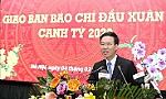 Báo chí cần trách nhiệm, khách quan, trung thực và sáng tạo hơn nữa