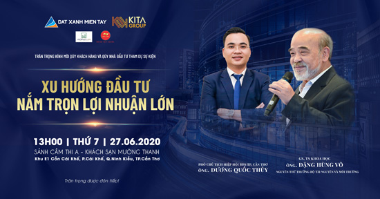 Chương trình tọa đàm “Xu hướng đầu tư - nắm trọn lợi nhuận lớn” do Đất Xanh Miền Tây tổ chức với sự tham dự của diễn giả nổi tiếng - GS. Đặng Hùng Võ hứa hẹn thu hút khoảng 1.000 nhà đầu tư, khách hàng tham dự.