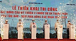 Chính thức thi công xây dựng cầu Mỹ Thuận 2 vượt sông Tiền, vốn đầu tư hơn 5.000 tỷ đồng
