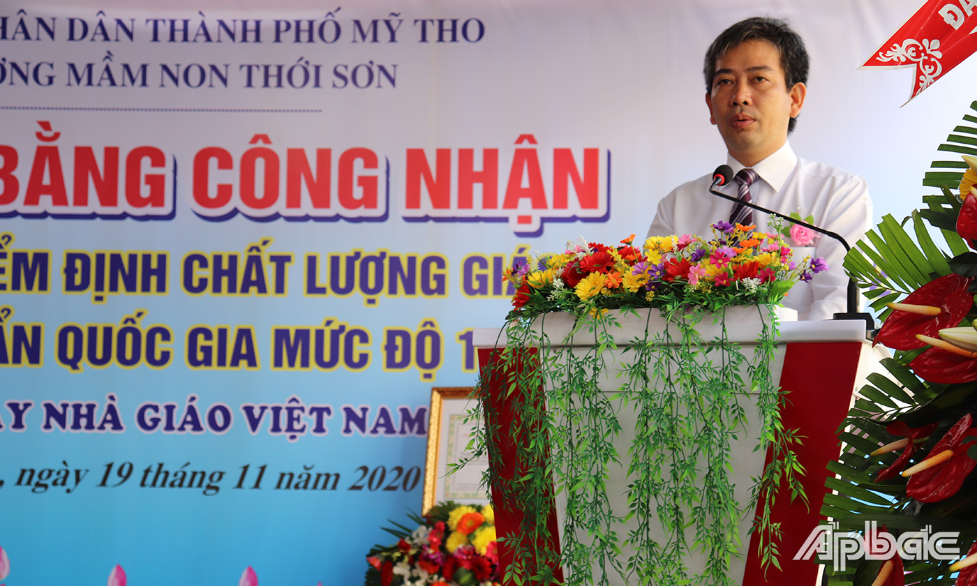 Phó Trưởng phòng GD&ĐT TP. Mỹ Tho phát biểu chỉ đạo những nhiệm vụ trường cần hoàn thành trong thời gian tới.