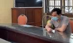 Khởi tố đối tượng làm lây lan dịch bệnh nguy hiểm