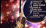 Tôn vinh những gương mặt tiêu biểu ngành nghệ thuật biểu diễn 2021