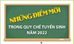 [Infographics] Những điểm mới trong quy chế tuyển sinh năm 2022