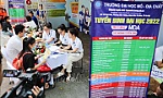 Tuyển sinh đại học 2022: Điều chỉnh để tạo thuận lợi cho trường và thí sinh