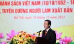 Người làm xuất bản phải là chiến sĩ tiên phong trên mặt trận văn hóa, tư tưởng