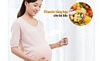 Top 4 vitamin tổng hợp cho bà bầu được khuyên dùng hiện nay
