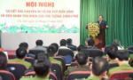Tiếp tục tạo chuyển biến mạnh mẽ trong phòng, chống tội phạm và tệ nạn ma túy