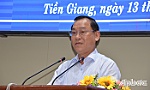 Tiền Giang: Quyết tâm thực hiện đạt và vượt các chỉ tiêu, nhiệm vụ trọng tâm năm 2023