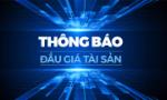 THÔNG BÁO ĐẤU GIÁ TÀI SẢN