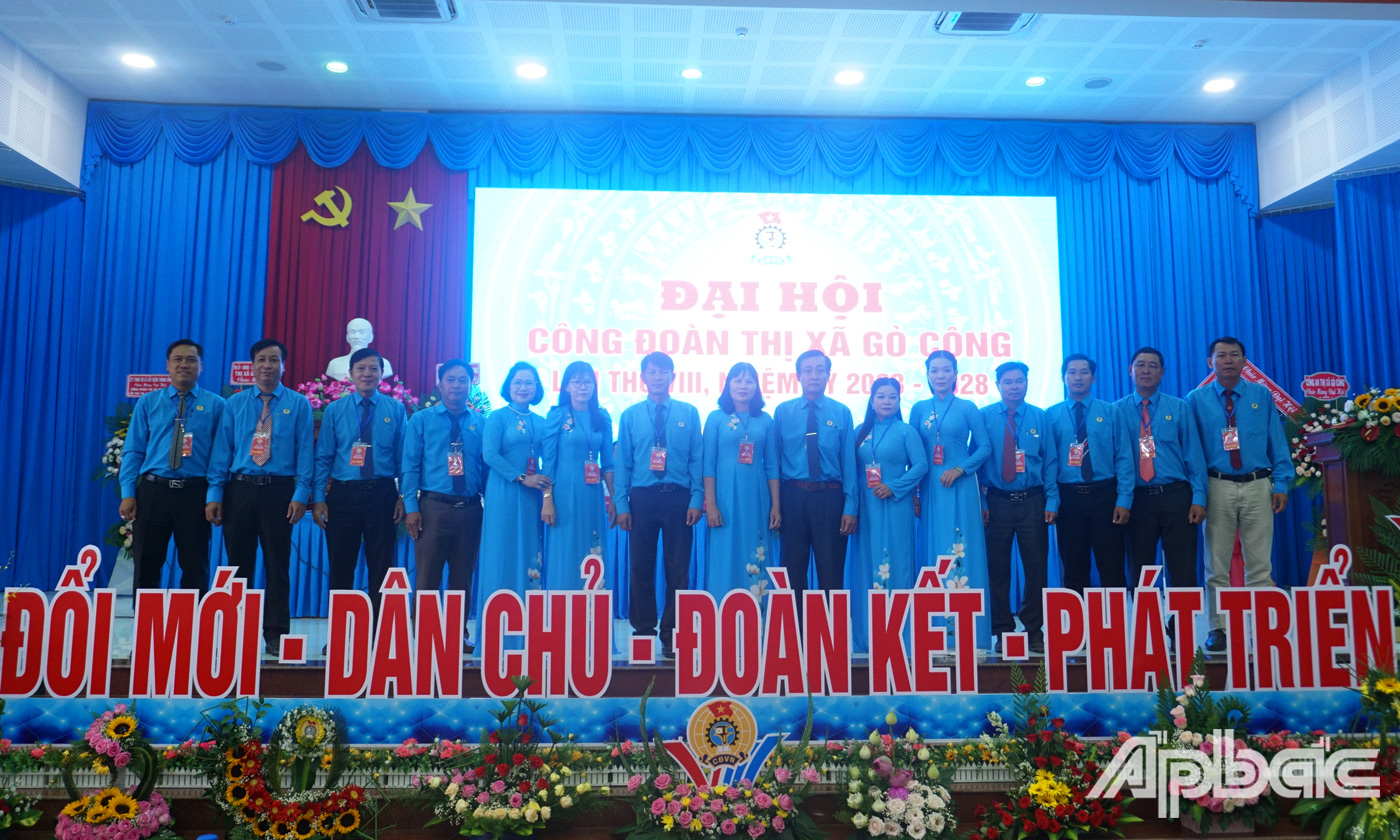 Ban Chấp hành LĐLĐ thị xã Gò Công nhiệm kỳ mới ra mắt Đại hội