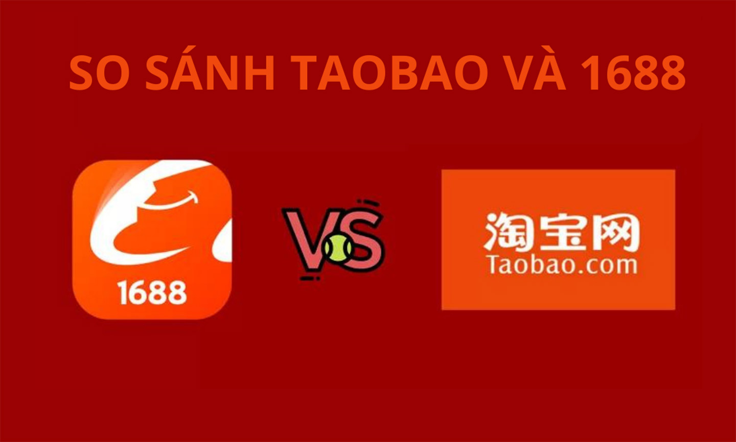 So sánh Taobao và 1688.