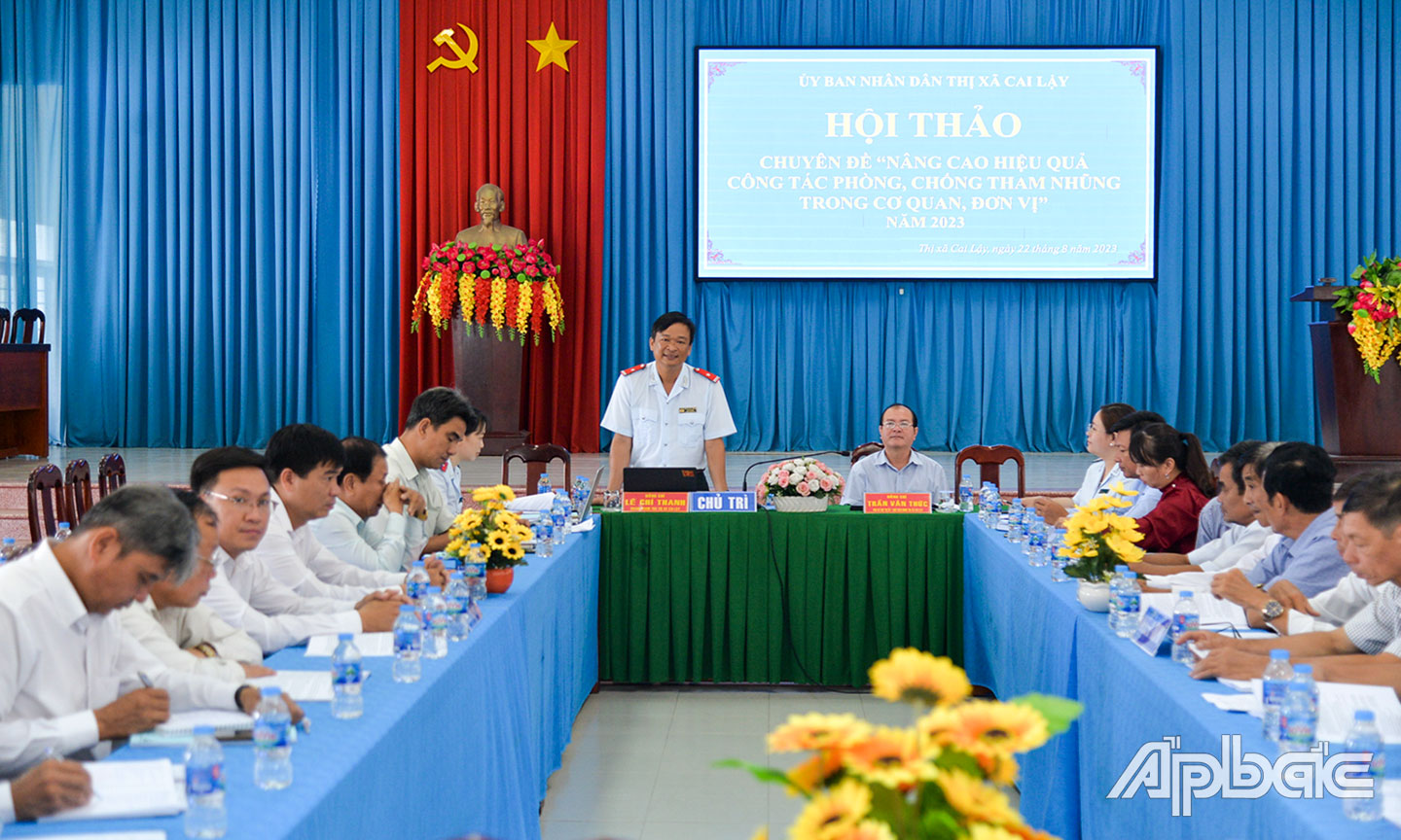 Hội thảo chuyên đề “Nâng cao hiệu quả công tác PCTN trong cơ quan, đơn vị” năm 2023 trên địa bàn TX. Cai Lậy.