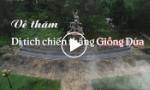 Về thăm Di tích chiến thắng Giồng Dứa