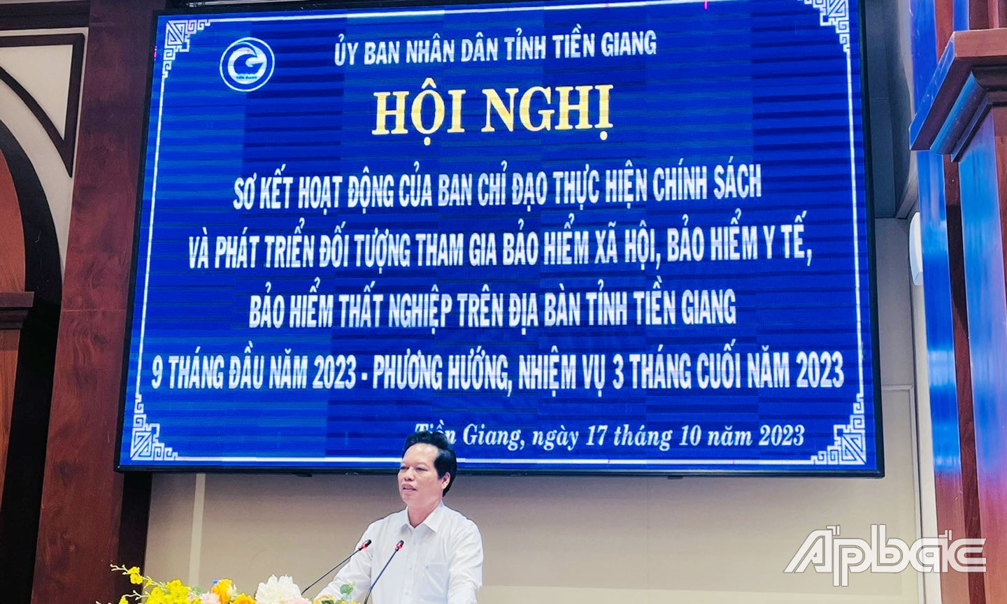  Phó Chủ tịch UBND tỉnh Tiền Giang Nguyễn Thành Diệu phát biểu chỉ đạo  tại Hội nghị sơ kết 9 tháng và phương hướng, nhiệm vụ 3 tháng cuối  năm 2023 của Ban Chỉ đạo thực hiện chính sách và phát triển đối tượng tham gia BHXH, BHYT, BHTN trên địa bàn tỉnh.
