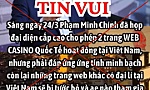 Đưa tin sai sự thật về Thủ tướng và Bộ trưởng Bộ Công an để quảng cáo game cờ bạc