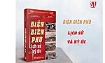 Xuất bản cuốn sách Điện Biên Phủ - Lịch sử và ký ức