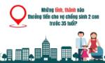 Những tỉnh, thành nào thưởng tiền cho vợ chồng sinh 2 con trước 35 tuổi?