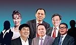 Việt Nam sẽ có 10 tỷ phú USD: Doanh nhân nào giàu tiềm năng nhất?