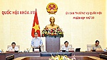 Phiên họp 33 của Ủy ban Thường vụ Quốc hội: Xem xét nhiều nội dung kinh tế - xã hội quan trọng
