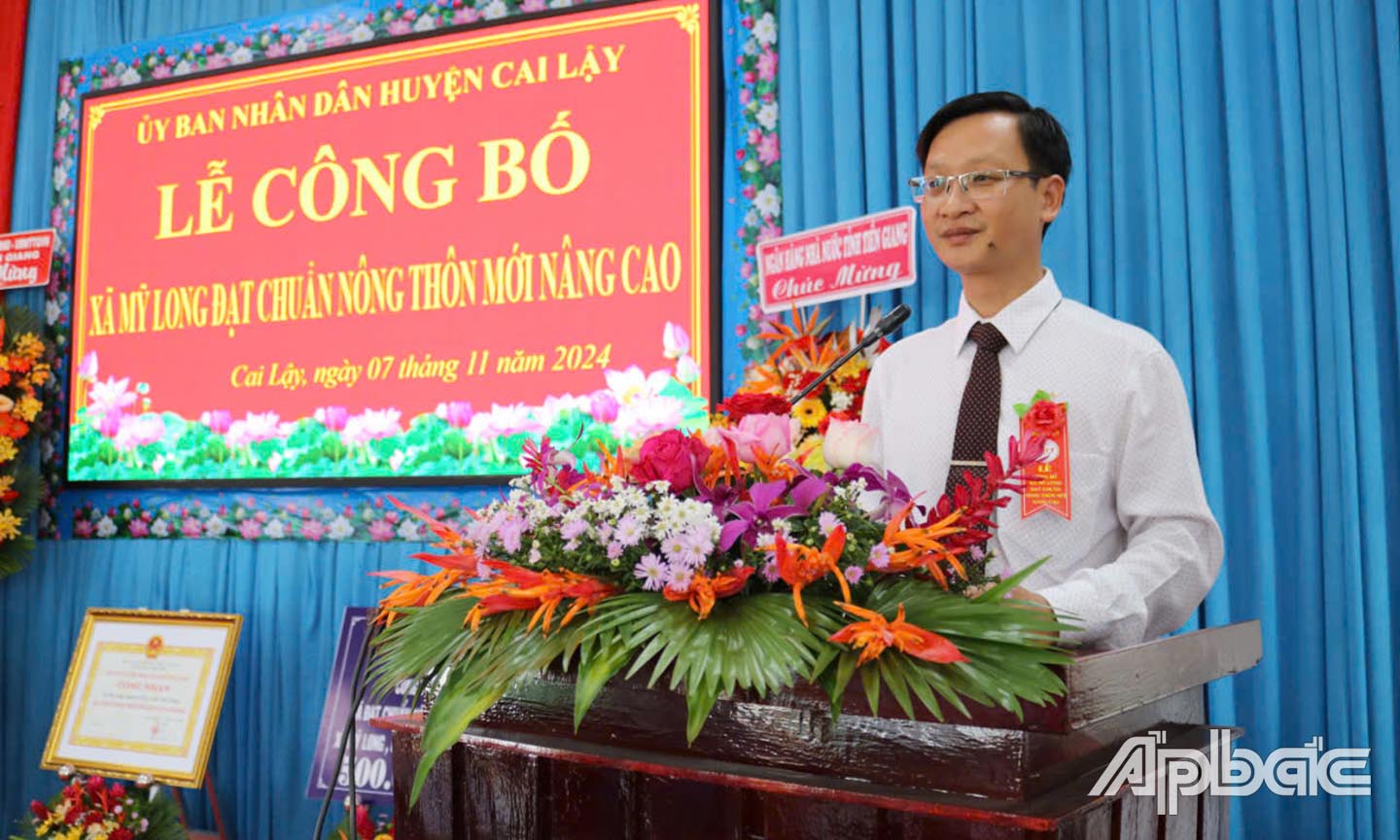 Chủ tịch UBND huyện Cai Lậy Huỳnh Vũ Phương phát biểu tại buổi lễ.