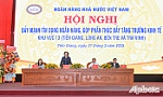 Đẩy mạnh tín dụng ngân hàng,​ góp phần ​thúc đẩy tăng trưởng kinh tế Khu vực 13