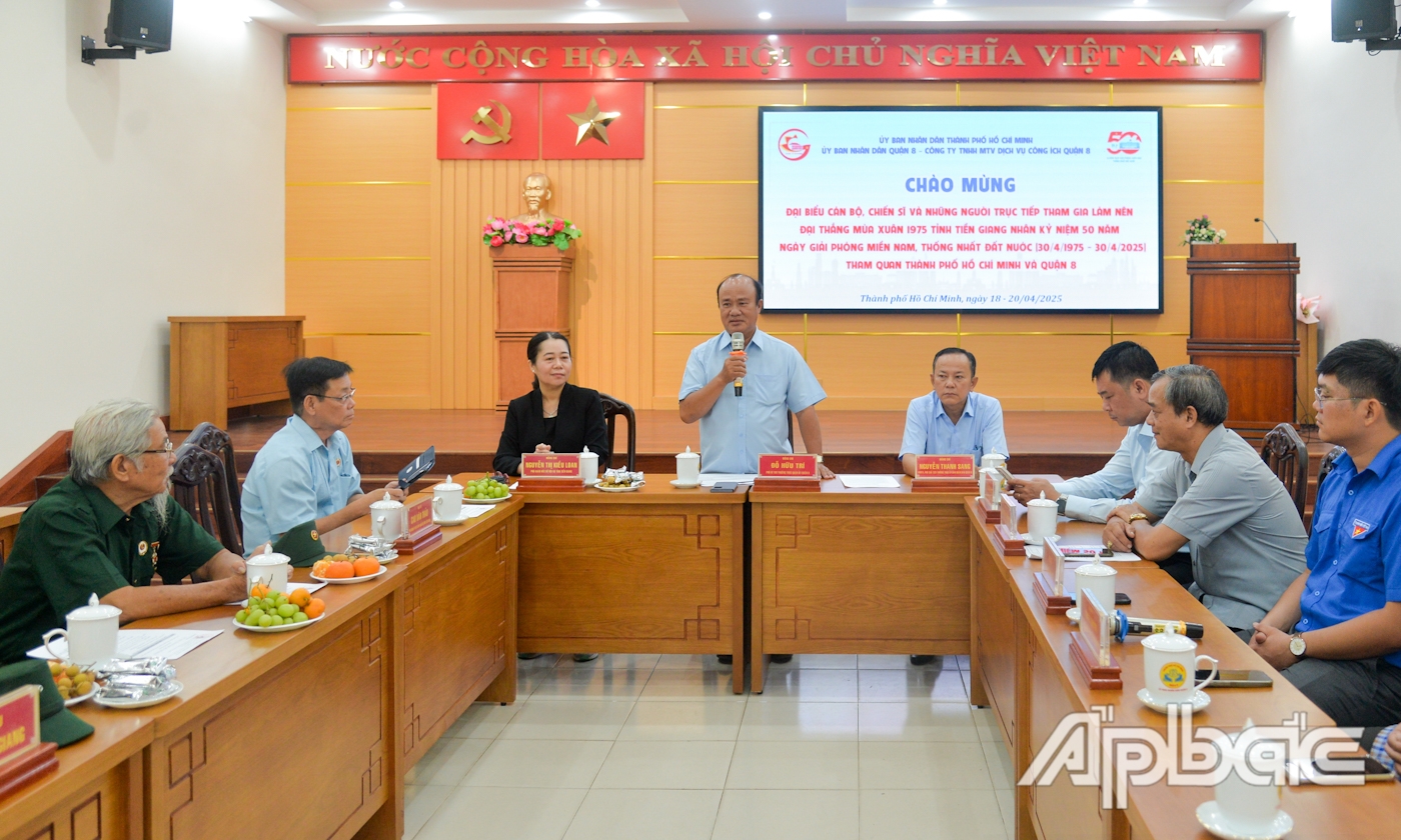 Lãnh đạo Quận 8 tiếp Đoàn đại biểu cán bộ, chiến sĩ và những người trực tiếp tham gia làm nên đại thắng mùa xuân 1975 của tỉnh Tiền Giang đến thăm TP. Hồ Chí Minh