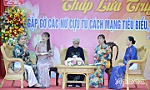 Những nữ cựu tù cách mạng ngời 