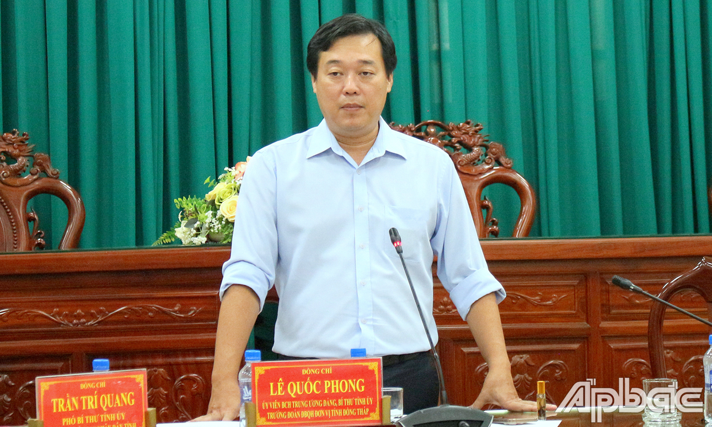 Bí thư Tỉnh ủy Đồng Tháp - Lê Quốc Phong: Tiếp tục rà soát các quỹ đất sạch có thể đưa vào đầu tư để phát triển nhà ở xã hội